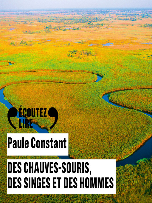 Title details for Des chauves-souris, des singes et des hommes by Paule Constant - Available
